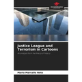 Justice League and Terrorism in Cartoons