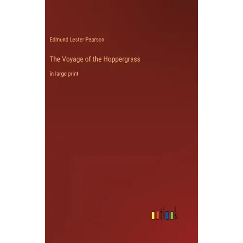 The Voyage of the Hoppergrass: in large print