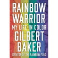 Rainbow Warrior: My Life in Color