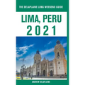 Lima, Peru - The Delaplaine 2021 Long Weekend Guide