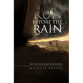 Run Before the Rain: An Antediluvian Adventure