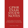 GPHR Exam Study Notes: Flash-card style revision notes covering all modules of GPHR Body of Knowledge