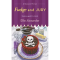 Fudge and Jury: A Bakeshop Mystery