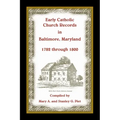 Early Catholic Church Records in Baltimore, Maryland, 1782-1800