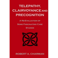 Telepathy, Clairvoyance and Precognition: A Re-Evaluation of Some Fascinating Case Studies