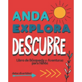 Anda Explora Descubre: Libro de Búsqueda y Aventura para Niños