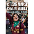 Citizens Against Crime and Violence: Societal Responses in Mexico