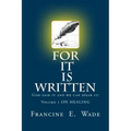 For It Is Written: God said it and we can speak it
