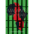 Malawi's Lost Years (1964-1994)