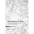 The Rustle of Paul: Autobiographical Narratives in Romans, Corinthians, and Philippians