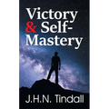 Victory & Self-Mastery