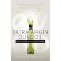 Extra Virgin Olive Oil: The Truth in Your Kitchen