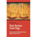 A Collection of Commentaries on the Four-Session Guru Yoga: Compiled by the Seventeenth Gyalwang Karmapa Ogyen Trinley Dorje