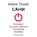 L'Arret: Comment Le Covid a Ebranle l'Economie Mondiale