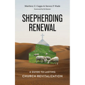 Shepherding Renewal: A Guide to Church Revitalization