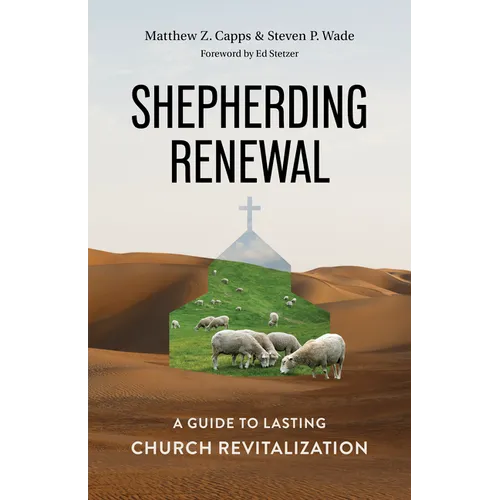 Shepherding Renewal: A Guide to Church Revitalization