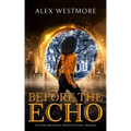 Before The Echo: An Echo Branson Investigation