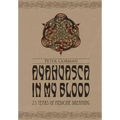 Ayahuasca in My Blood