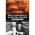 Philosophy, Black Film, Film Noir