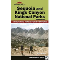 Top Trails: Sequoia and Kings Canyon National Parks: 64 Must-Do Hikes for Everyone