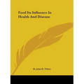 Food Its Influence In Health And Disease