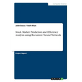 Stock Market Prediction and Efficiency Analysis using Recurrent Neural Network