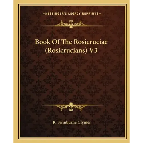 Book of the Rosicruciae (Rosicrucians) V3