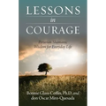 Lessons in Courage: Peruvian Shamanic Wisdom for Everyday Life