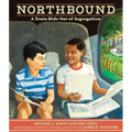 Northbound: A Train Ride Out of Segregation
