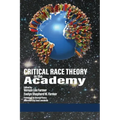 Critical Race Theory in the Academy