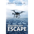 The Magnificent Escape: A Matt, the General and Ashley Book