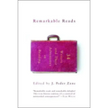 Remarkable Reads: 34 Writers and Their Adventures in Reading
