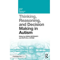 Thinking, Reasoning, and Decision Making in Autism