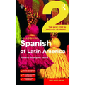 Colloquial Spanish of Latin America 2: The Next Step in Language Learning
