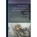 Historical Collections of the State of New York: Being a General Collection of the Most Interesting Facts, Biographical Sketches, Varied Descriptions,