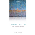 The Reflective Life: Living Wisely with Our Limits