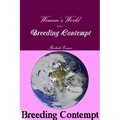 Women's World - Book 1- Breeding Contempt