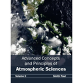 Advanced Concepts and Principles of Atmospheric Sciences: Volume II