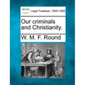 Our Criminals and Christianity.