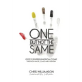 One But Not the Same: God's Diverse Kingdom Come Through Race, Class, and Gender