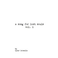 A song for lost souls vol. i