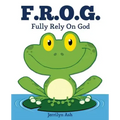 F.R.O.G.: Fully Rely On God