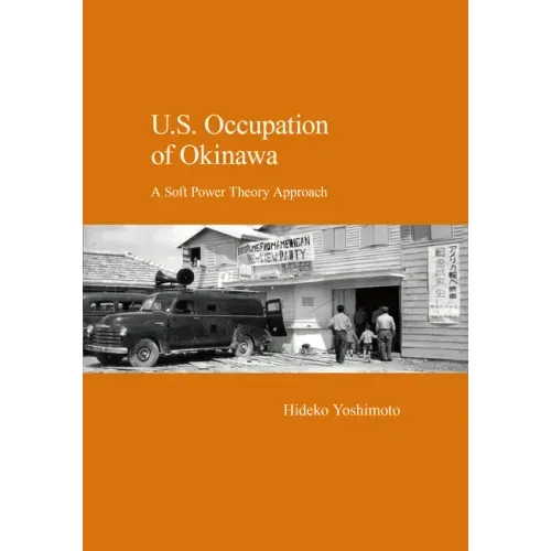 U.S. Occupation of Okinawa: A Soft Power Theory Approach