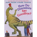 How Do Dinosaurs Say Goodbye?