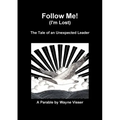 Follow Me (I'm Lost): The Tale of an Unexpected Leader