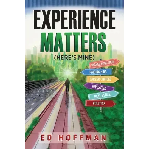 Experience Matters: (Here's Mine)