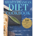Mediterranean Diet Cookbook: The 100 Best Quick Recipes and a 4-Week Plan for Weight Loss and a Healthy Lifestyle