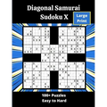 Diagonal Samurai Sudoku X: 100+ overlapping diagonal Sudoku X puzzles