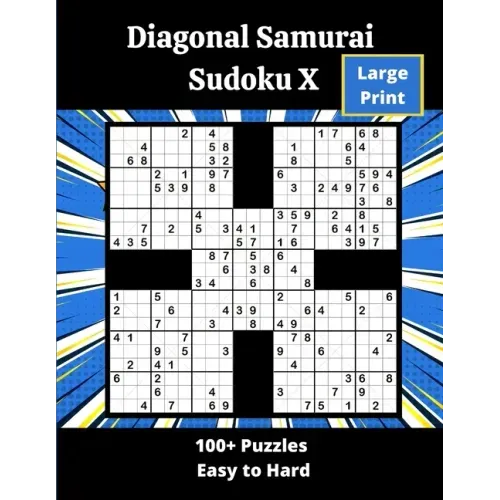Diagonal Samurai Sudoku X: 100+ overlapping diagonal Sudoku X puzzles