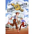 Compass South: A Graphic Novel (Four Points, Book 1)